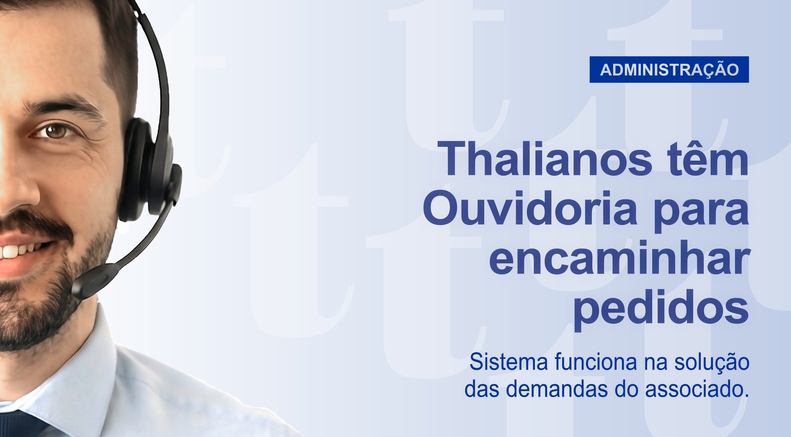 Thalianos têm ouvidoria para encaminhar pedidos\